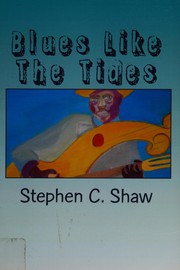 Cover of Blues like the tides by Stephen C. Shaw