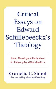 Front cover of Critical Essays on Edward Schillebeeckx's Theology by Corneliu C. Simut