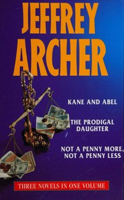 Front cover of Novels (Kane & Abel / Not a Penny More, Not a Penny Less / Prodigal Daughter) by Jeffrey Archer