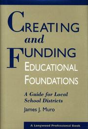 Cover of Creating and Funding Educational Foundations by James J. Muro