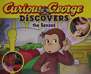 Front cover of Curious George Discovers the Senses by H. A. Rey
