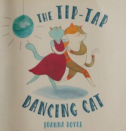 Cover of The tip-tap, two-step dancing cat by Joanna Boyle