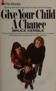 Cover of Give your child achance by Bruce Kemble