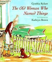 Front cover of The Old Woman Who Named Things by Cynthia Rylant