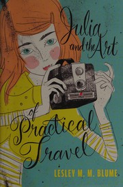 Cover of Julia and the art of practical travel by Lesley M. M. Blume