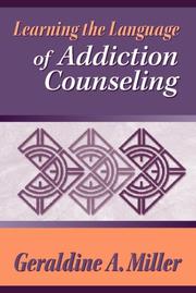 Front cover of Learning the language of addiction counseling by Geraldine A. Miller