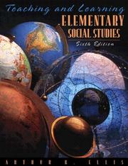 Cover of Teaching and learning elementary social studies by Arthur K. Ellis