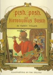 Front cover of Pish posh, said Hieronymus Bosch by Nancy Willard