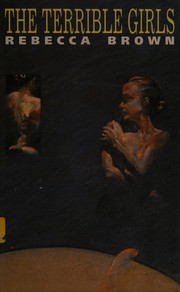 Front cover of The Terrible Girls by Rebecca Brown