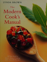 Front cover of The modern cook's manual by Lynda Brown