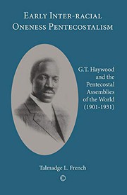 Front cover of Early interracial Oneness Pentecostalism by Talmadge L. French