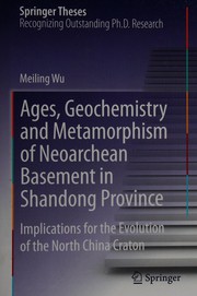 Front cover of Ages, geochemistry and metamorphism of the neoarchean basement in Shandong province by Wu, Meiling (Researcher on earth sciences)