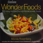 Front cover of Chatelaine wonder foods by Monda Rosenberg
