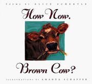Cover of How now, brown cow? by Alice Schertle