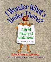 Front cover of I wonder what's under there? by Deborah Nourse Lattimore