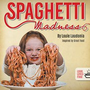 Cover of Spaghetti Madness by Louie Laudonia