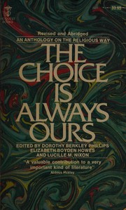 Cover of The Choice is always ours by Dorothy Berkley Phillips