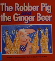 Front cover of The robber pig and the ginger beer by Margaret Mahy