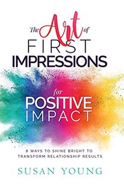 Cover of The Art of First Impressions for Positive Impact by Susan C Young MSA