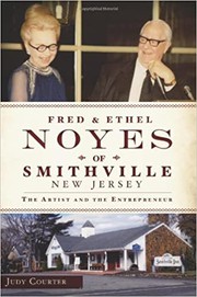 Front cover of Fred and Ethel Noyes of Smithville, New Jersey by Judy Courter