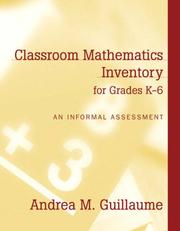 Cover of Classroom Mathematics Inventory for Grades K-6 by Andrea M. Guillaume