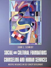 Front cover of Social and cultural foundations of counseling and human services by John J. Schmidt
