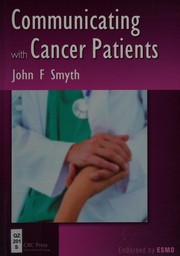 Front cover of Communicating with Cancer Patients by John F. Smyth