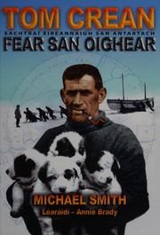 Cover of Tom Crean, ice man by Michael Smith