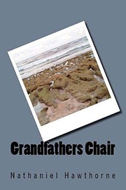 Cover of Grandfather's Chair by Nathaniel Hawthorne