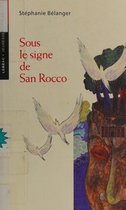 Front cover of Sous le signe de San Rocco by Stéphanie Bélanger