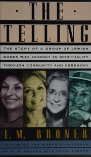 Cover of The telling by E. M. Broner