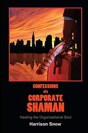 Front cover of Confessions of a Corporate Shaman by Harrison Snow