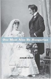 Cover of One Must Also Be Hungarian by Adam Biro