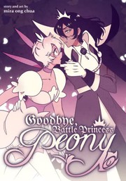 Cover of Goodbye, Battle Princess Peony by Mira Ong Chua