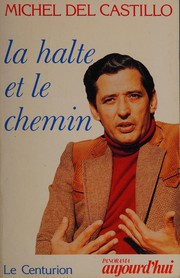 Cover of La halte et le chemin by Michel Del Castillo