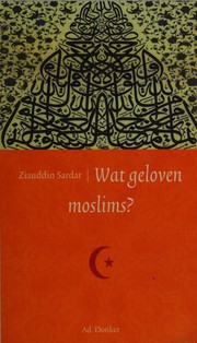 Front cover of Wat geloven moslims? by Ziauddin Sardar