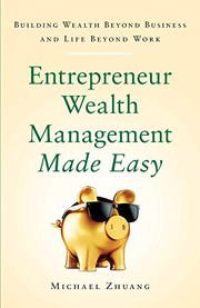 Front cover of Entrepreneur Wealth Management Made Easy by Michael Zhuang