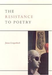 Front cover of The resistance to poetry by James Longenbach