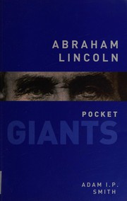 Front cover of Abraham Lincoln by Adam I. P. Smith