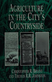 Front cover of Agriculture in the city's countryside by Christopher R. Bryant