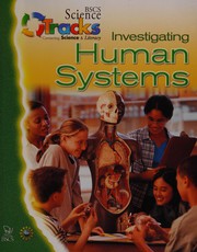 Front cover of Investigating Human Systems - 2nd Edition (BSCS Science Tracks Connecting Science & Literacy) by BSCS Science Tracks