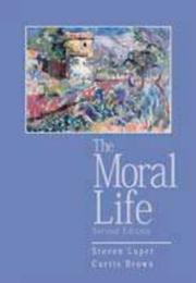 Front cover of The moral life by Steven Luper