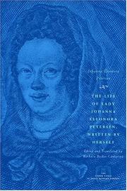 Front cover of The Life of Lady Johanna Eleonora Petersen, Written by Herself by Johanna Eleonora Petersen
