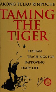 Front cover of Taming the tiger by Akong Tulku Rinpoche