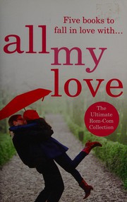 Cover of All My Love by Loretta Hill