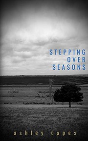Cover of Stepping Over Seasons by Ashley Capes
