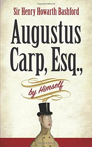 Cover of Augustus Carp, Esq., by Himself by Sir Henry Howarth Bashford