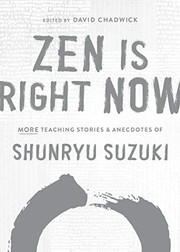 Cover of Zen Is Right Now by Shunryū Suzuki