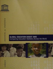 Front cover of Global education digest, 2005 by UNESCO Institute for Statistics