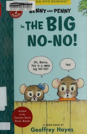 Front cover of Benny and Penny in the Big No-No! by Geoffrey Hayes